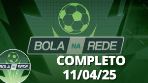 Bola na Rede 11/04/2025 | Completo