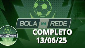 Bola na Rede (13/06/25) | Completo