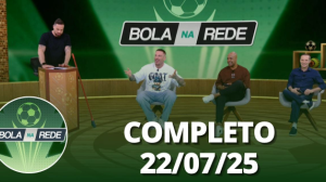 Bola na Rede (22/07/25) | Completo