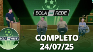 Bola na Rede (24/07/25) | Completo