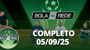 Bola na Rede (05/09/25) | Completo