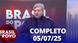 Brasil do Povo (05/07/2025) | Completo