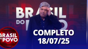 Brasil do Povo (18/07/2025) | Completo