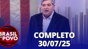 Brasil do Povo (30/07/2025) | Completo