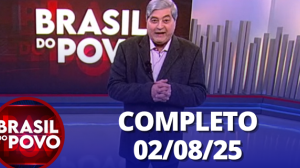 Brasil do Povo (02/08/2025) | Completo