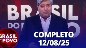 Brasil do Povo (12/08/2025) | Completo
