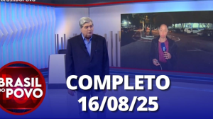 Brasil do Povo (16/08/2025) | Completo