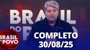 Brasil do Povo (30/08/2025) | Completo