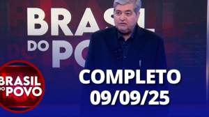 Brasil do Povo (09/09/2025) | Completo