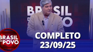 Brasil do Povo (23/09/25) | Completo