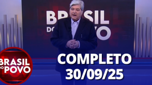 Brasil do Povo (30/09/2025) | Completo