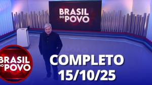 Brasil do Povo (15/10/25) | Completo