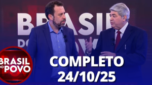 Brasil do Povo (24/10/25) | Completo
