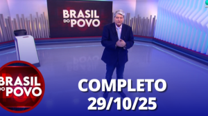 Brasil do Povo (29/10/25) | Completo