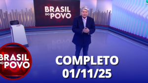 Brasil do Povo (01/11/25) | Completo