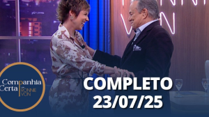 Companhia Certa: Gloria Vanique (23/07/2025) | Completo