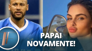 Neymar será pai pela terceira vez; mãe é uma modelo de SP, diz colunista