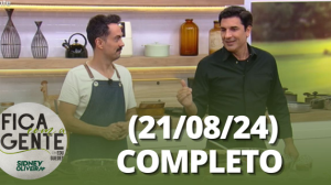 Fica com a Gente (21/08/24) | Completo