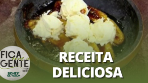 Aprenda a fazer Banana Flambada com sorvete de canela | Fica com a Gente