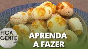Faça o seu pedido: Pão de queijo | Fica com a Gente