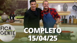 Fica com a Gente (15/04/25) | Completo