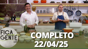 Fica com a Gente (22/04/25) | Completo