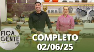 Fica com a Gente (02/06/25) | Completo
