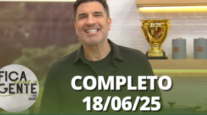 Fica com a Gente (18/06/25) | Completo