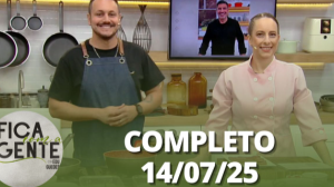 Fica com a Gente (14/07/25) | Completo