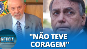 Lula manda recado para Bolsonaro: "Quer apagar a bobagem que fez?"