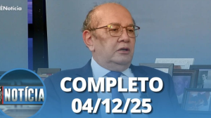 É Notícia: Gilmar Mendes (04/12/25) | Completo