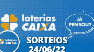 Loterias CAIXA: Super Sete, Lotofácil e Lotomania 24/06/2022