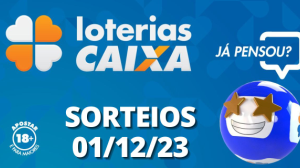 Loterias CAIXA: Quina, Dupla Sena, Lotofácil e mais 01/12/2023