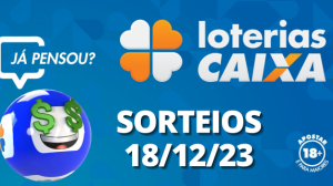 Loterias CAIXA: Quina, Super Sete, Dupla Sena e mais 18/12/2023
