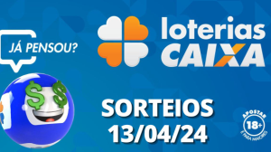 Loterias CAIXA: +Milionária, Mega-Sena, Quina e mais 13/04/2024