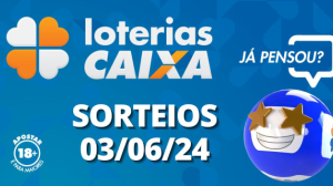 Loterias CAIXA: Quina, Super Sete e mais 03/06/2024