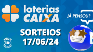 Loterias CAIXA: Lotofácil, Super Sete e mais 17/06/2024