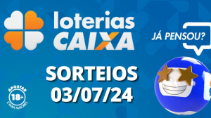 Loterias CAIXA: +Milionária, Quina, Lotofácil e mais 03/07/2024