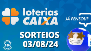 Loterias CAIXA: +Milionária, Mega-Sena, Quina e mais 03/08/2024