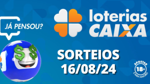 Loterias CAIXA: Quina, Lotofácil, Super Sete e mais 16/08/2024