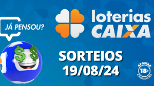 Loterias CAIXA: Quina, Super Sete e mais 19/08/2024