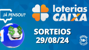 Loterias CAIXA: Mega-Sena, Quina, Lotofácil e mais 29/08/2024