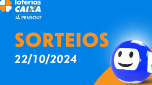 Loterias CAIXA: Mega-Sena, Dia de Sorte, Quina e mais 22/10/2024