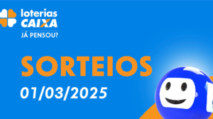 Loterias CAIXA: +Milionária, Mega-Sena, Quina e mais 01/03/2025