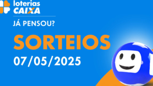 Loterias CAIXA: +Milionária, Quina, Super Sete e mais 07/05/2025