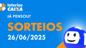 Loterias CAIXA: Mega-Sena, Dia de Sorte e mais 26/06/2025 #LoteriasCaixa