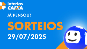 Loterias CAIXA: Mega-Sena, Quina, Dia de Sorte e mais 29/07/2025