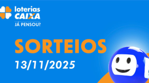 Loterias CAIXA: Mega-Sena, Dia de Sorte, Quina e mais 13/11/2025 #LoteriasC