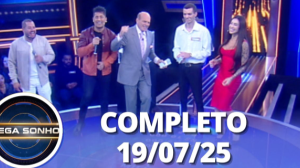 Mega Sonho: Jaque Khury e Hugo e Tiago  (19/07/25) | Completo