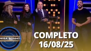 Mega Sonho: Maike Allan e Julya & Maryana (16/08/25) | Completo